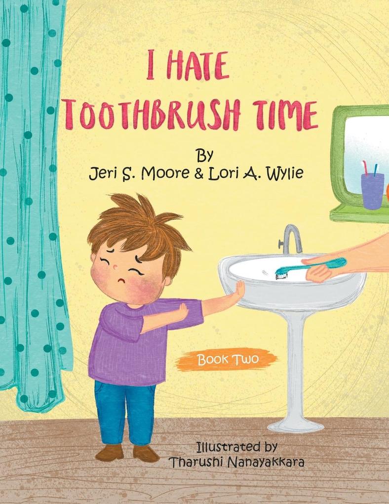 I Hate Toothbrush Time