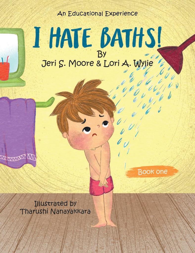 I Hate Baths!