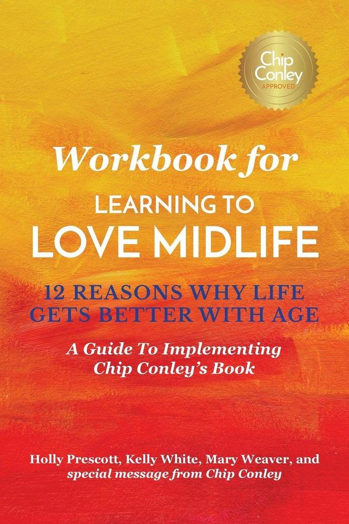 Workbook for Learning To Love Midlife