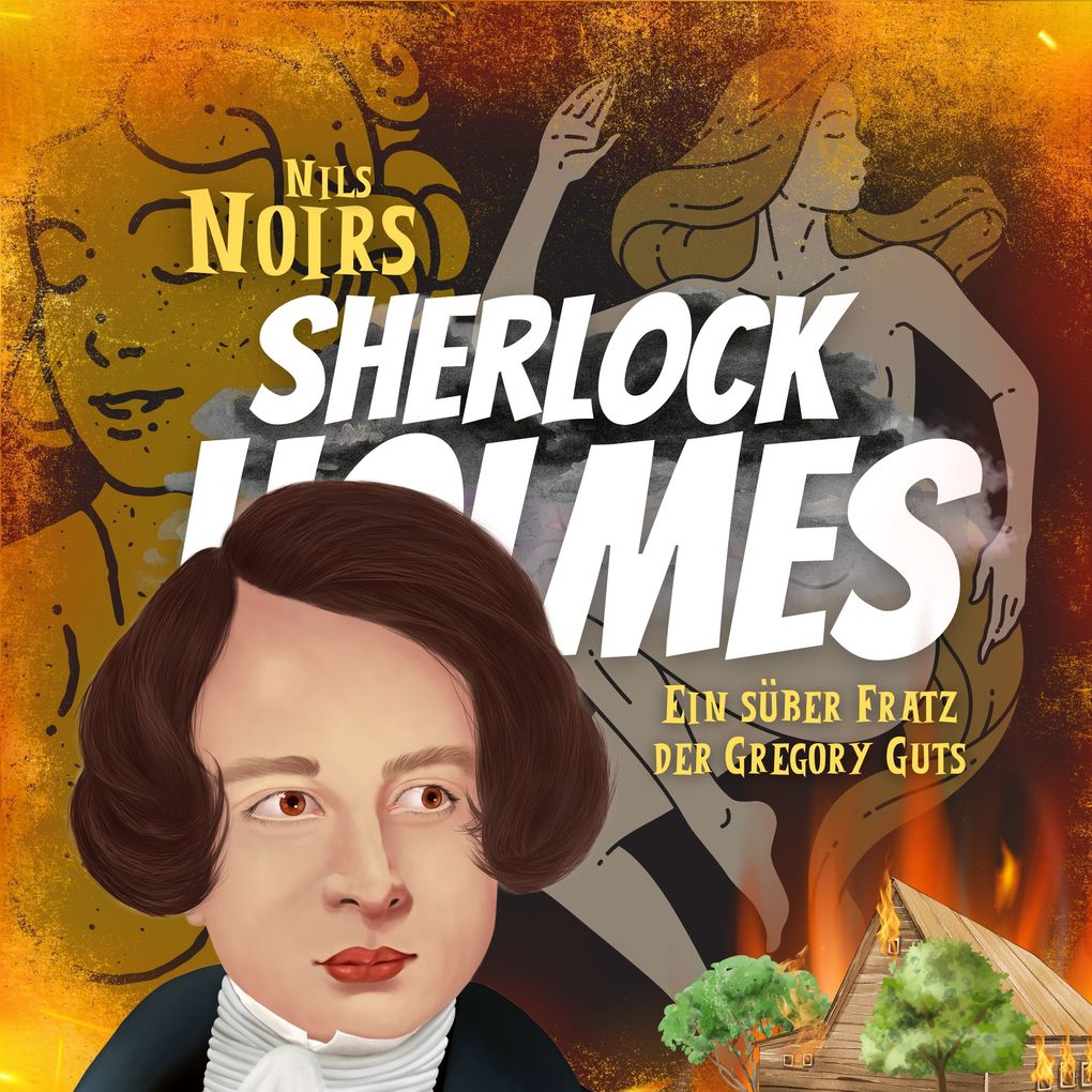 Nils Noirs Sherlock Holmes Staffel 4 Folge 3: Ein süßer Fratz der Gregory Guts
