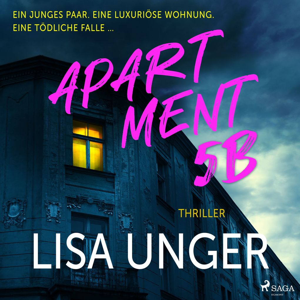 Apartment 5B: Ein junges Paar. Eine luxuriöse Wohnung. Eine tödliche Falle .