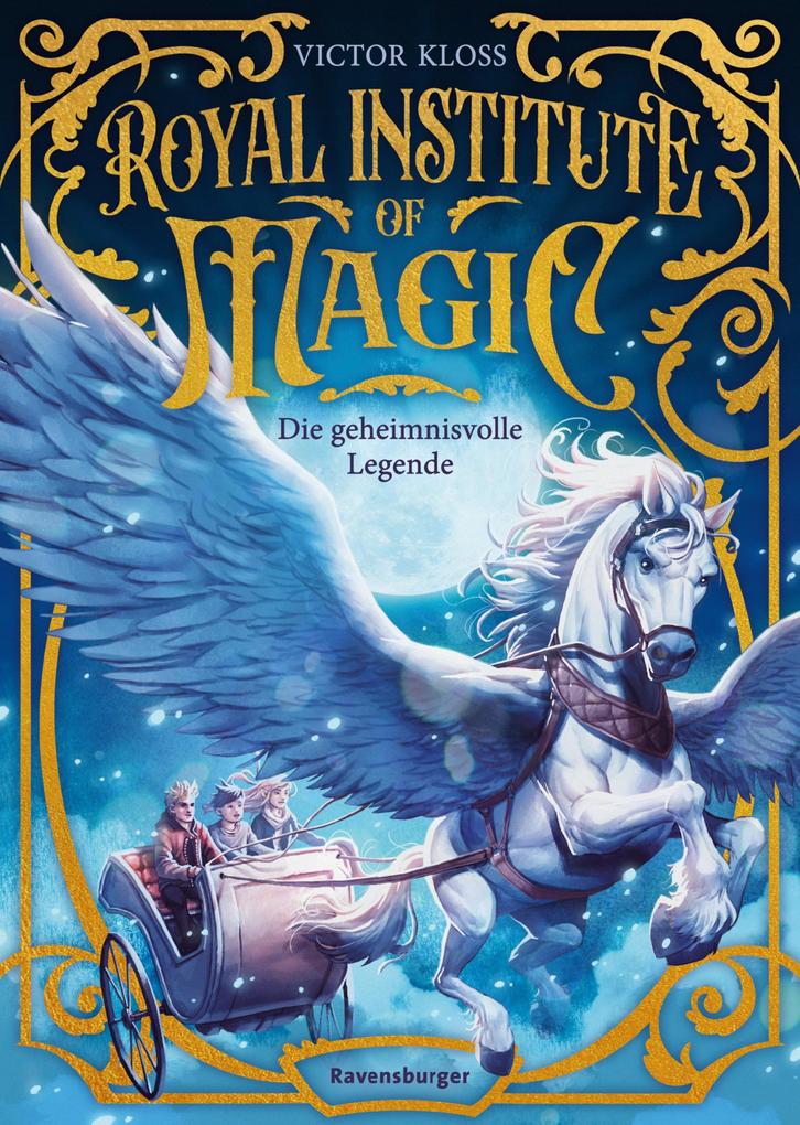 Royal Institute of Magic Band 4 - Die geheimnisvolle Legende