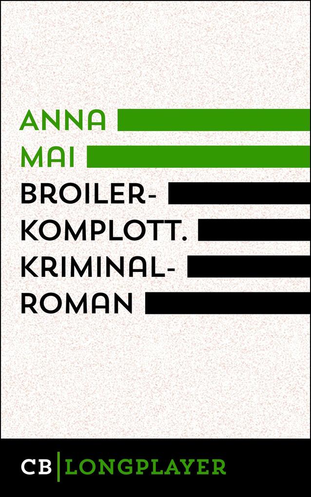 Broilerkomplott. Kriminalroman