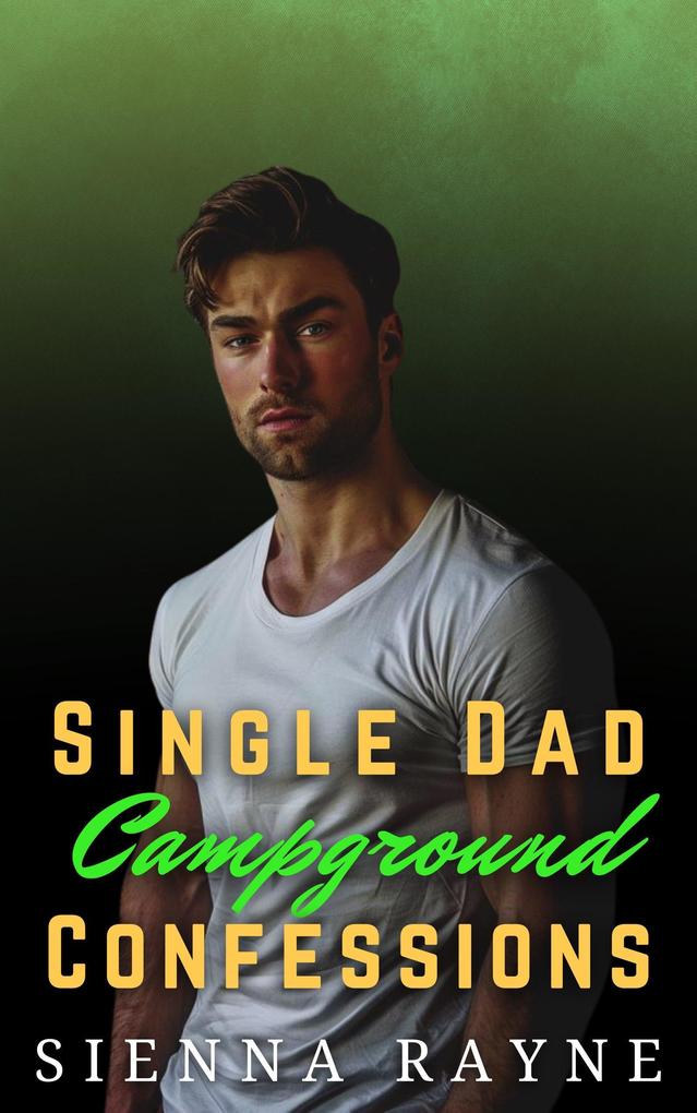 Single Dad Campground Confessions (Single Dads of Silver Leaf Grove #3)