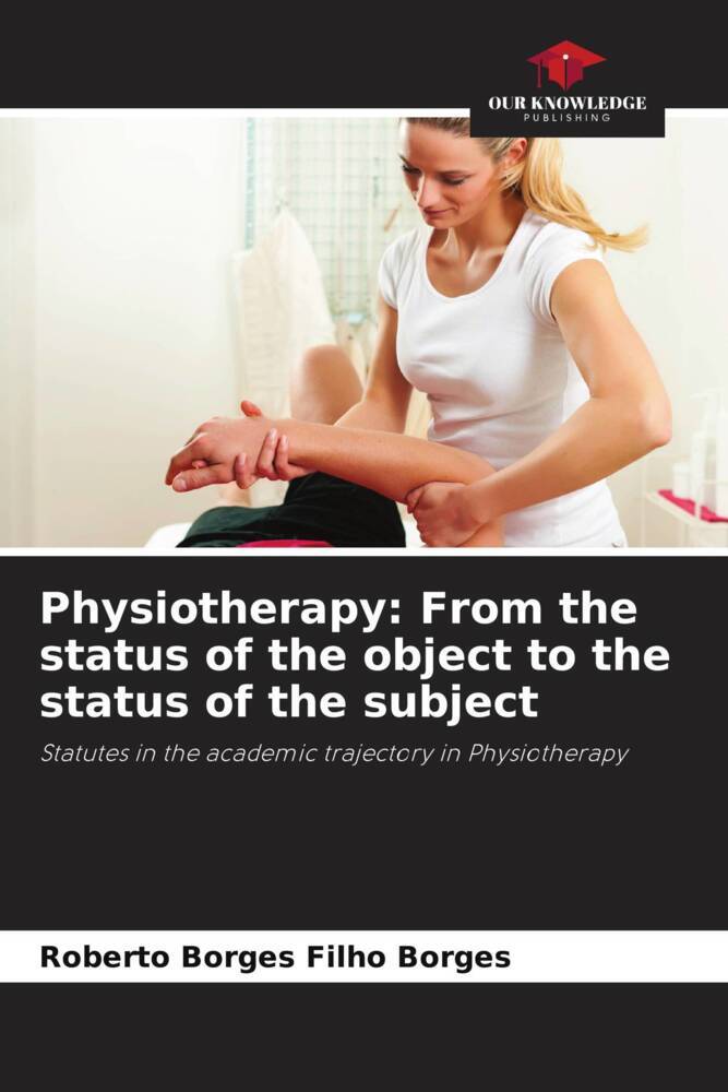 Physiotherapy: From the status of the object to the status of the subject