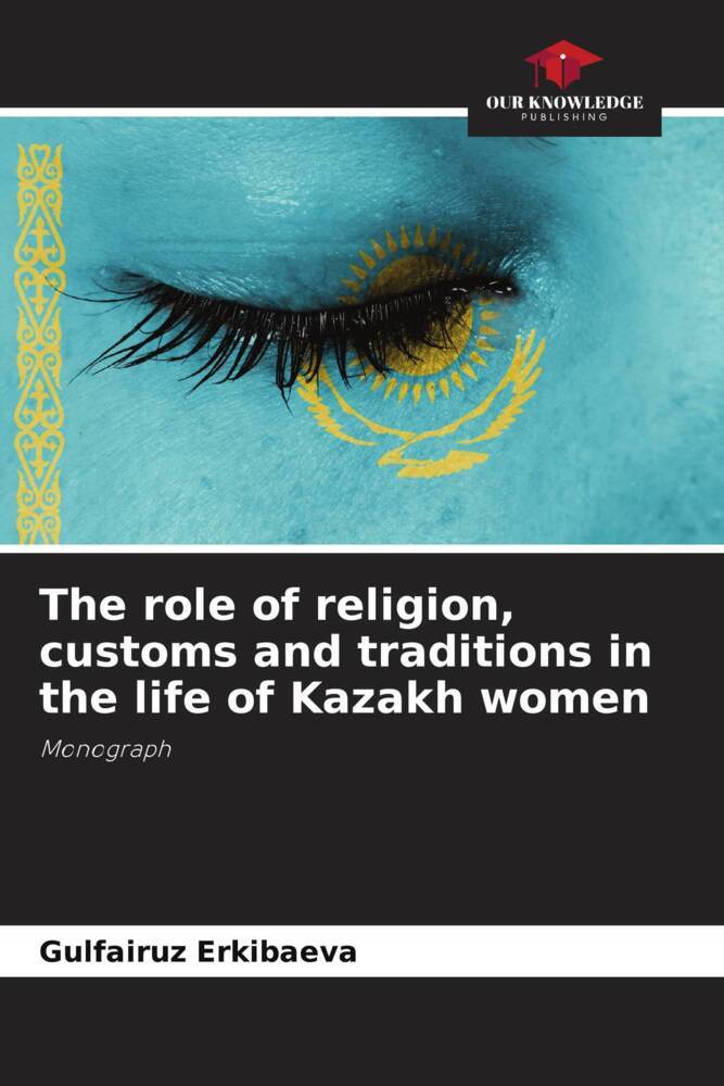 The role of religion customs and traditions in the life of Kazakh women