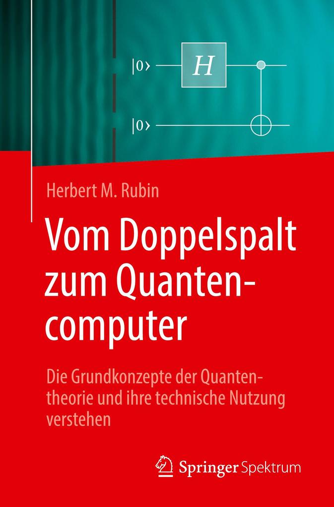 Vom Doppelspalt zum Quantencomputer