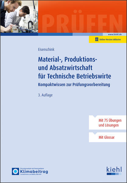 Material- Produktions- und Absatzwirtschaft für Technische Betriebswirte