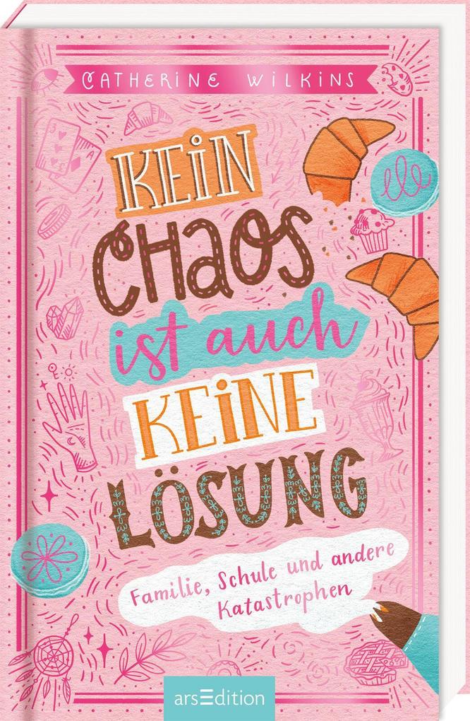 Kein Chaos ist auch keine Lösung! - Familie Schule und andere Katastrophen (Kein Chaos ist auch keine Lösung 1)