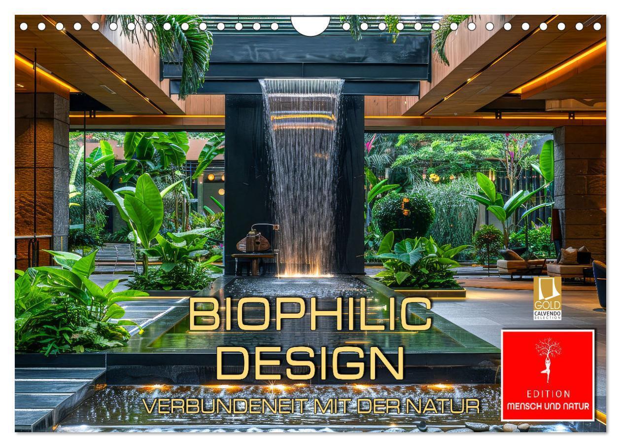 Biophilic Design - Verbundenheit mit der Natur (Wandkalender 2026 DIN A4 quer) CALVENDO Monatskalender