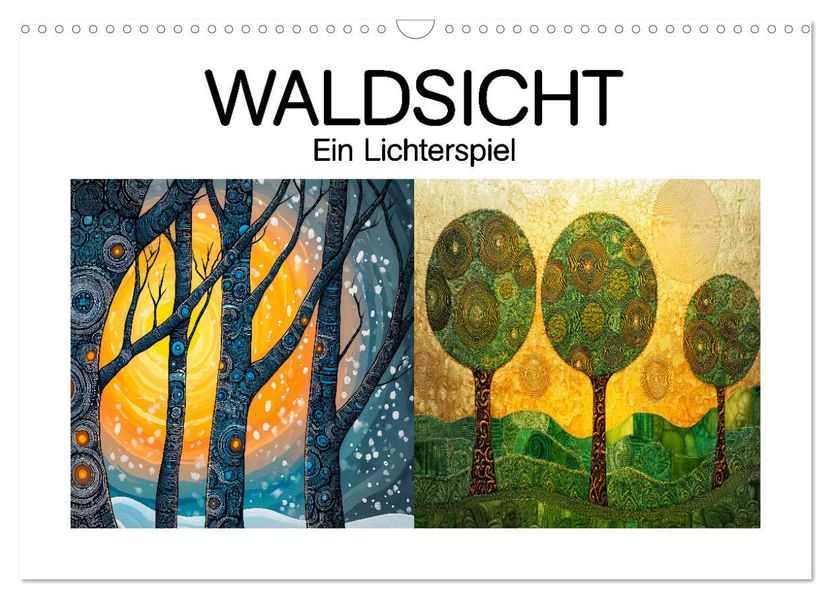 Waldsicht - Ein Lichterspiel (Wandkalender 2026 DIN A3 quer) CALVENDO Monatskalender
