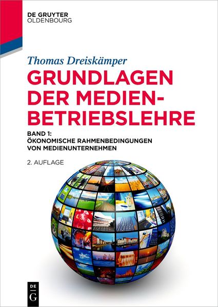 Grundlagen der Medienbetriebslehre Band 1