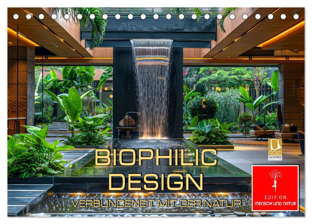 Biophilic Design - Verbundenheit mit der Natur (Tischkalender 2026 DIN A5 quer) CALVENDO Monatskalender
