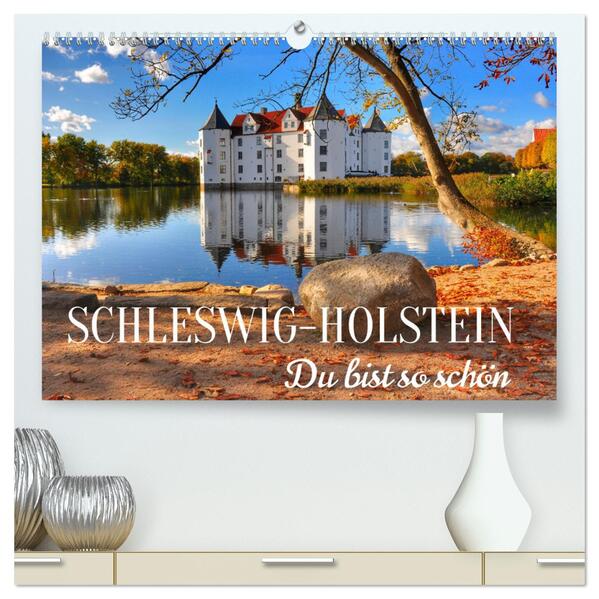 Schleswig-Holstein Du bist so schön (hochwertiger Premium Wandkalender 2026 DIN A2 quer) Kunstdruck in Hochglanz
