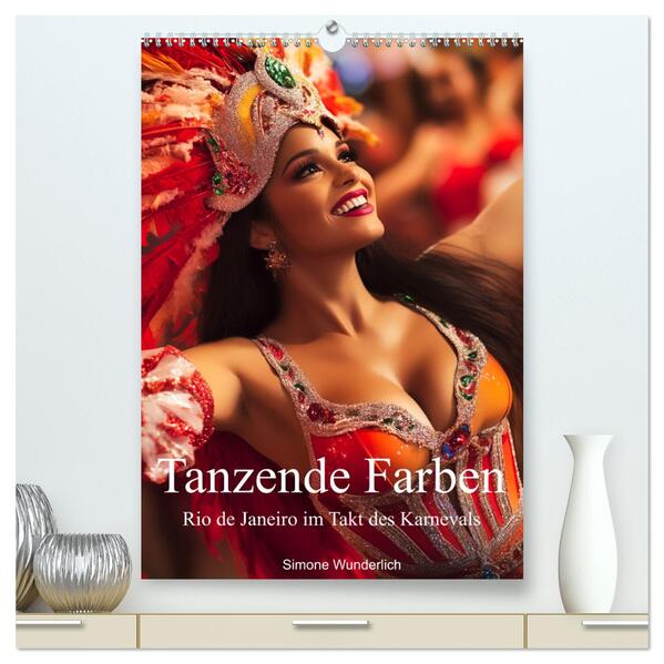 Tanzende Farben - Rio de Janeiro im Takt des Karnevals (hochwertiger Premium Wandkalender 2026 DIN A2 hoch) Kunstdruck in Hochglanz