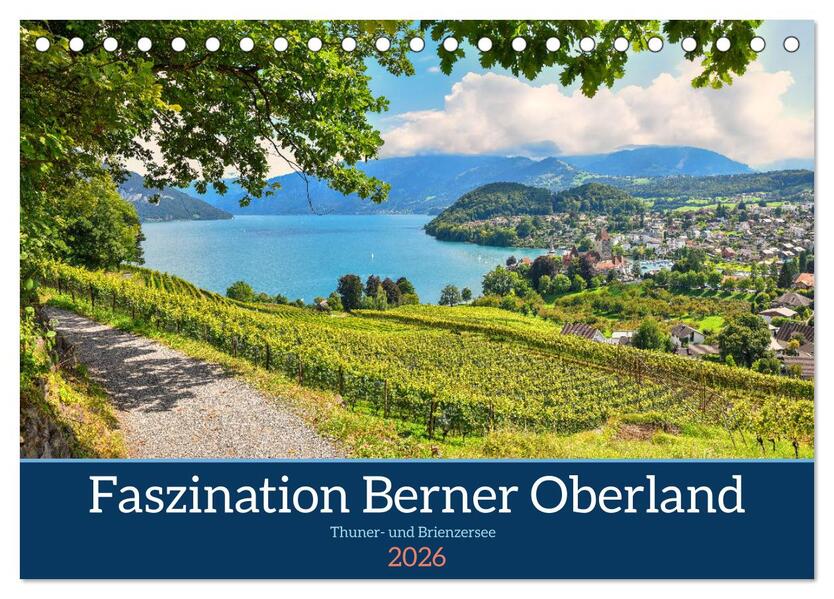 Faszination Berner Oberland - Thuner- und Brienzersee (Tischkalender 2026 DIN A5 quer) CALVENDO Monatskalender