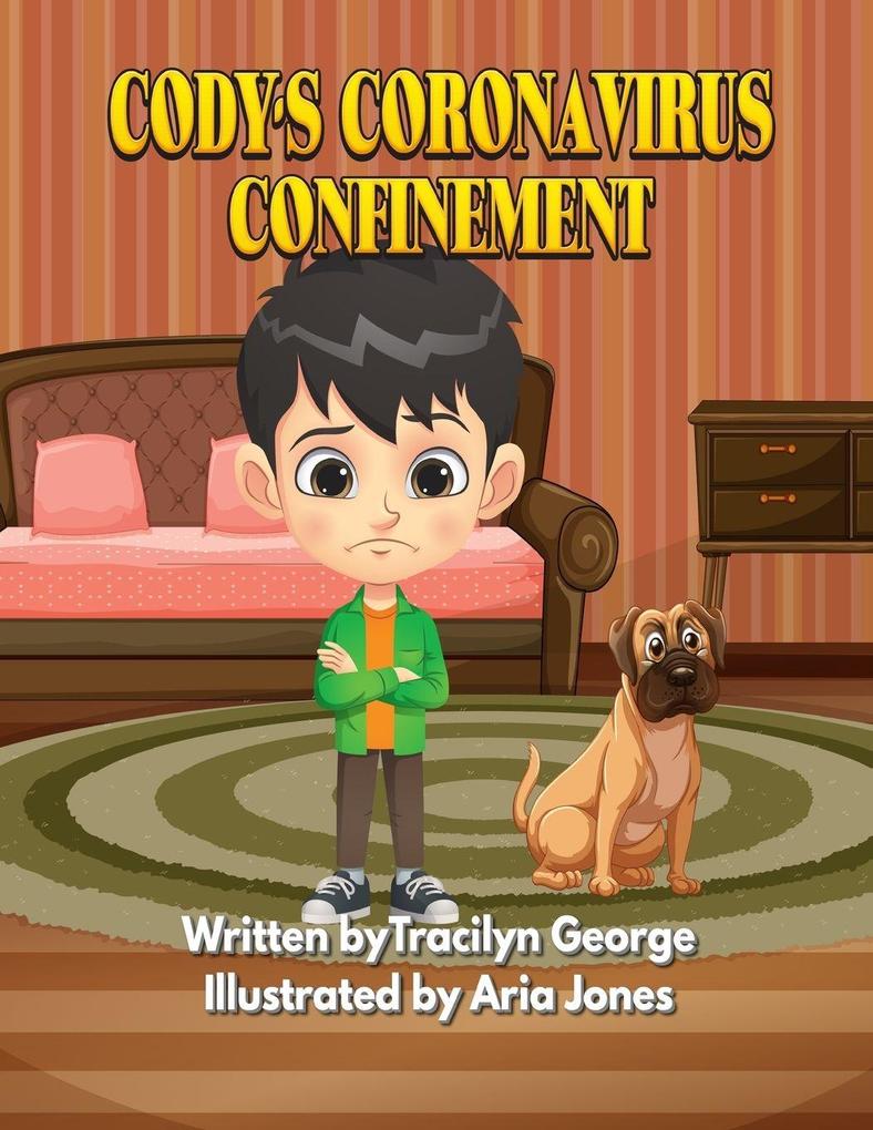 Cody's Coronavirus Confinement