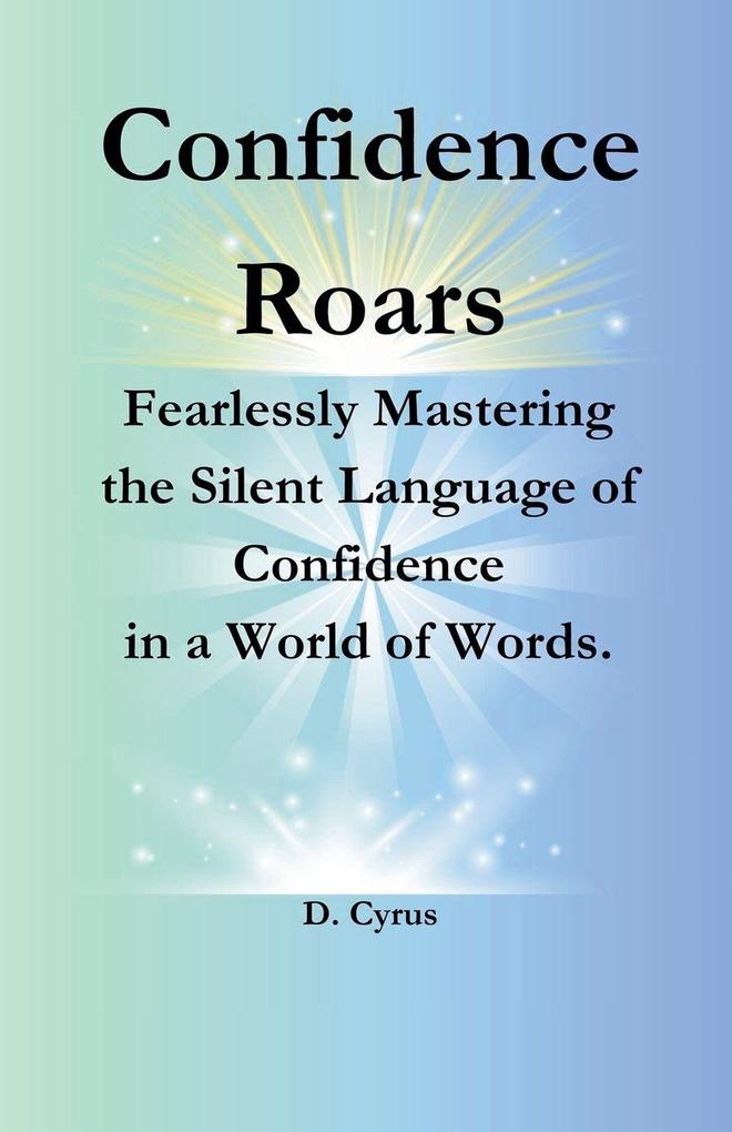 Confidence Roars