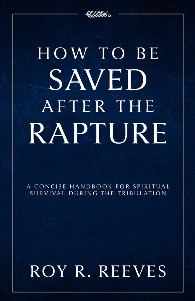 How to Be Saved After the Rapture