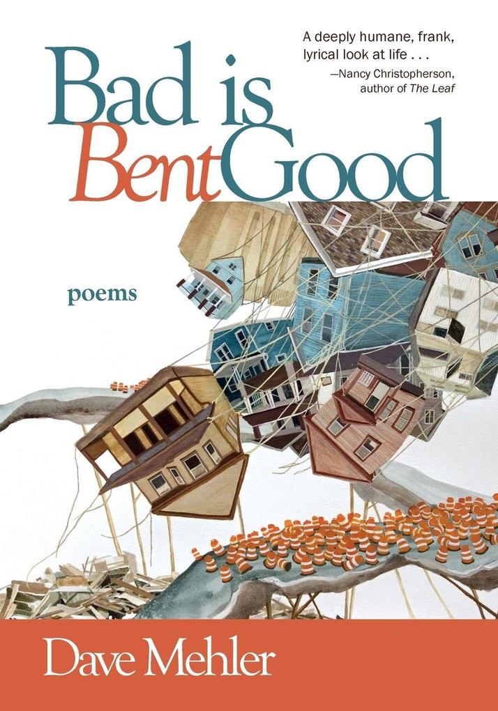 Bad Is Bent Good