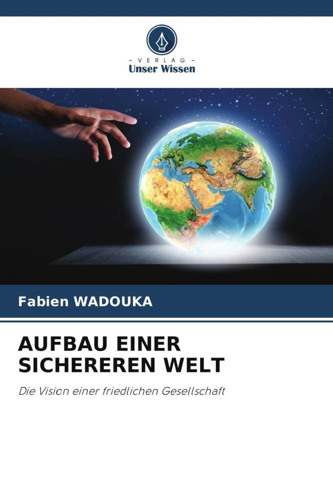 AUFBAU EINER SICHEREREN WELT