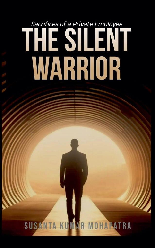 The Silent Warrior Sacrifices of a Private Employee