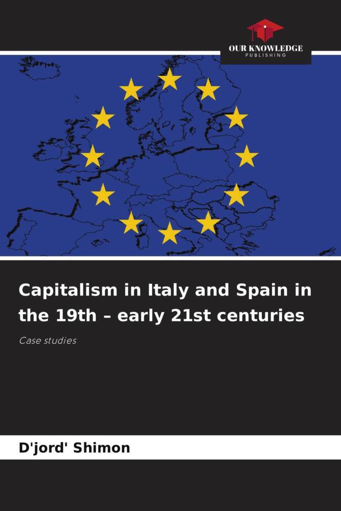 Capitalism in Italy and Spain in the 19th - early 21st centuries