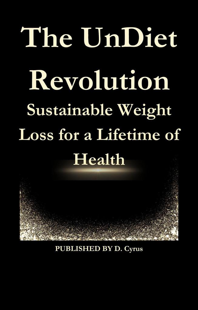 The UnDiet Revolution