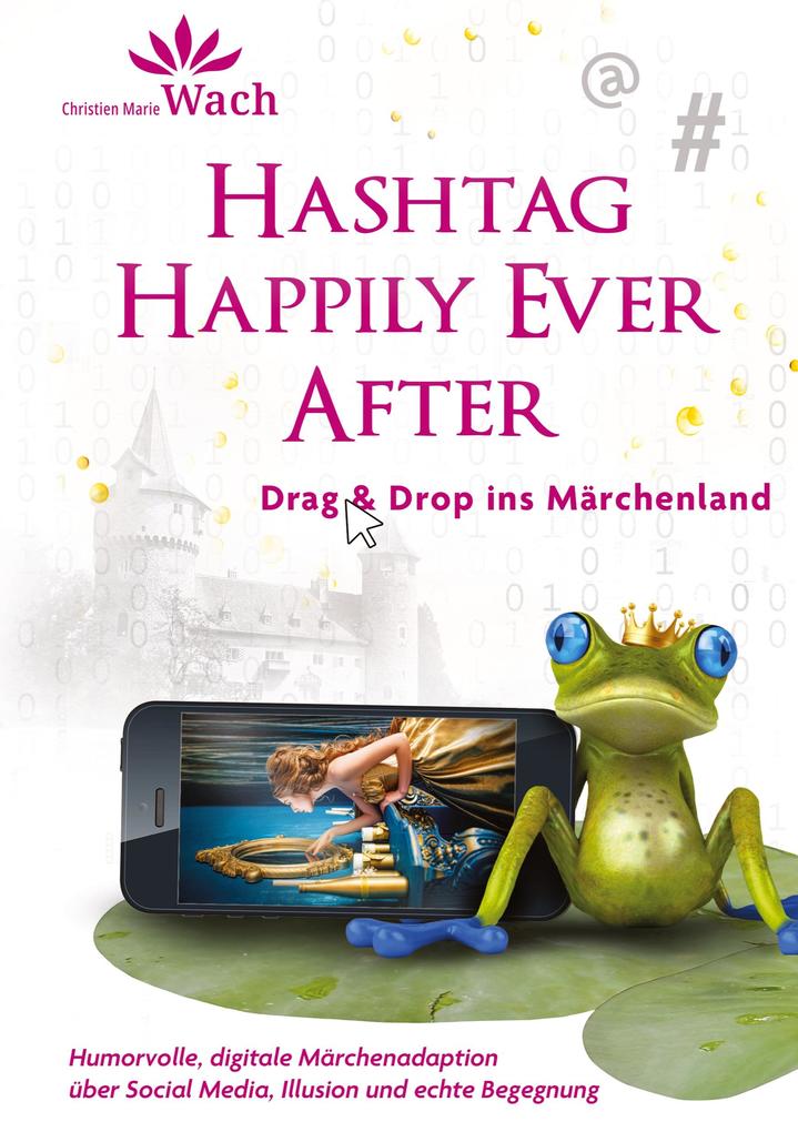 Hashtag Happily Ever After | Humorvolle digitale Märchenadaption über Social Media Illusion und echte Begegnung