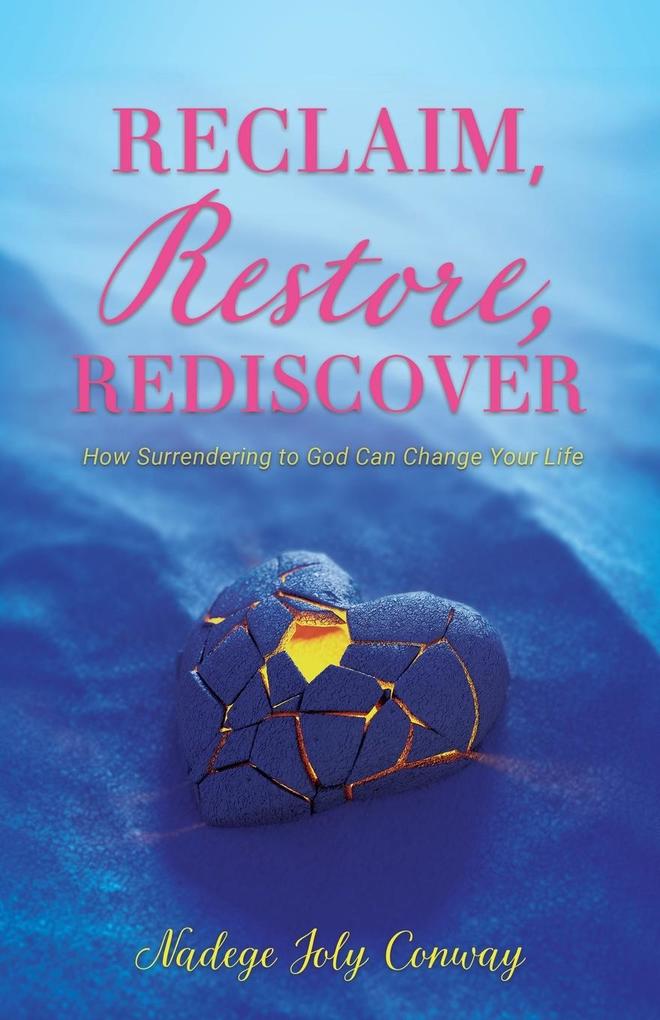 Reclaim Restore Rediscover