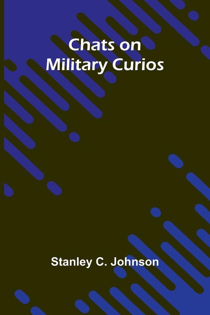 Chats on Military Curios
