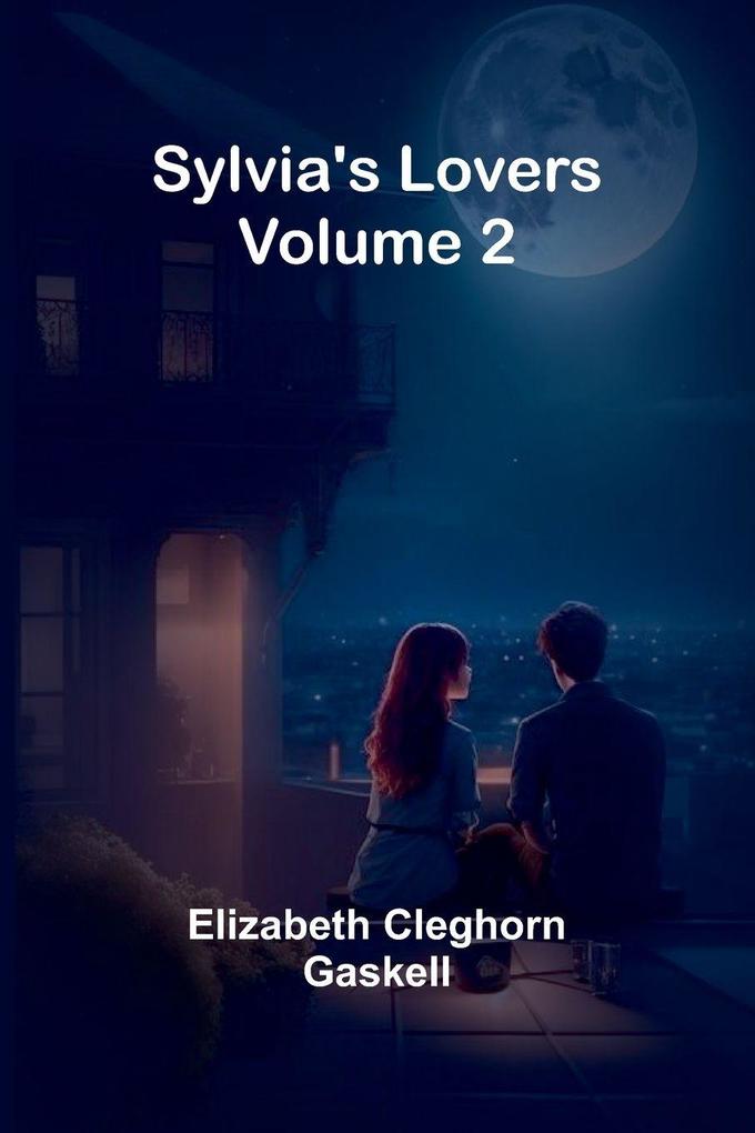 Sylvia's Lovers - Volume 2