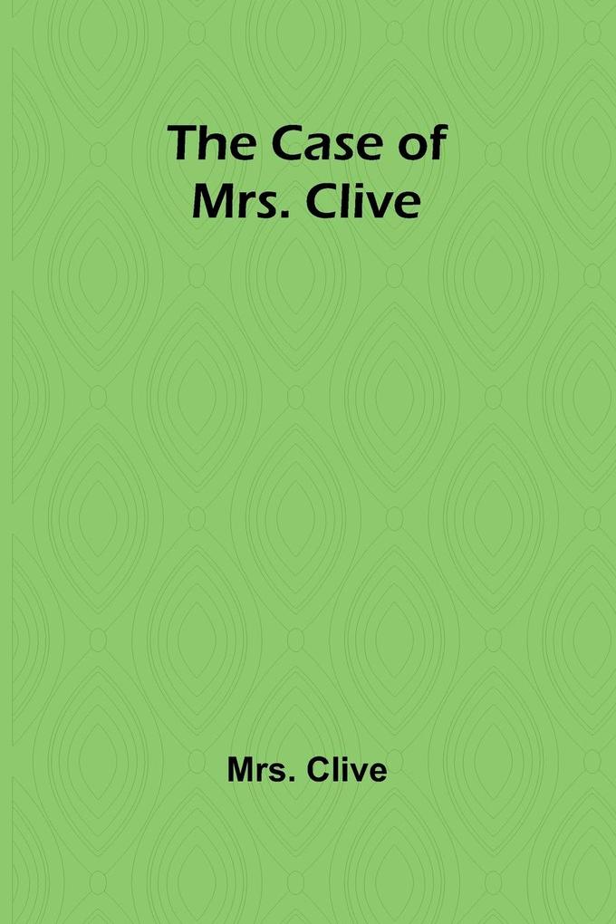 The Case of Mrs. Clive