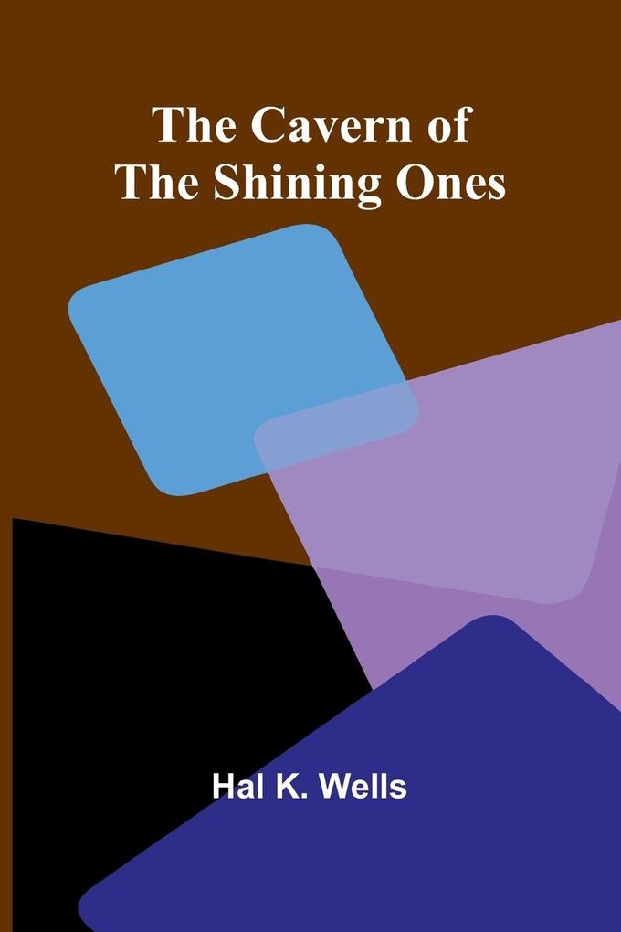 The Cavern of the Shining Ones