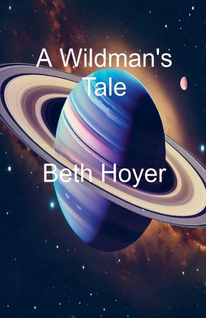 A Wildman's Tale