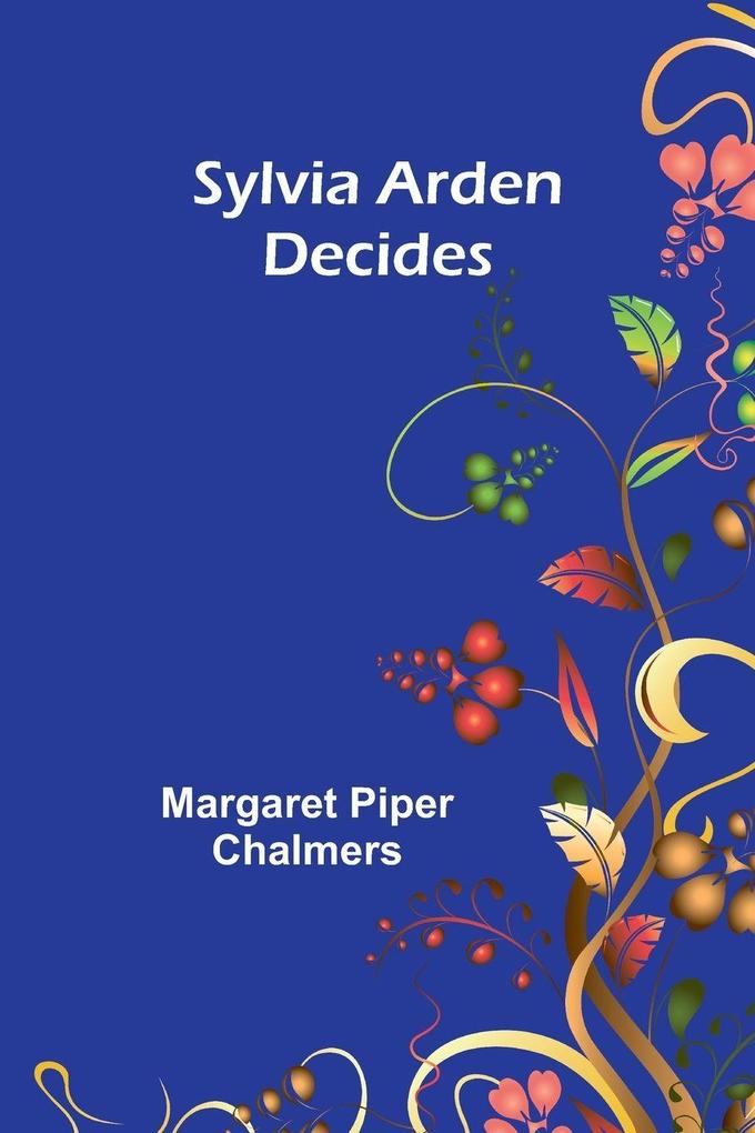 Sylvia Arden Decides