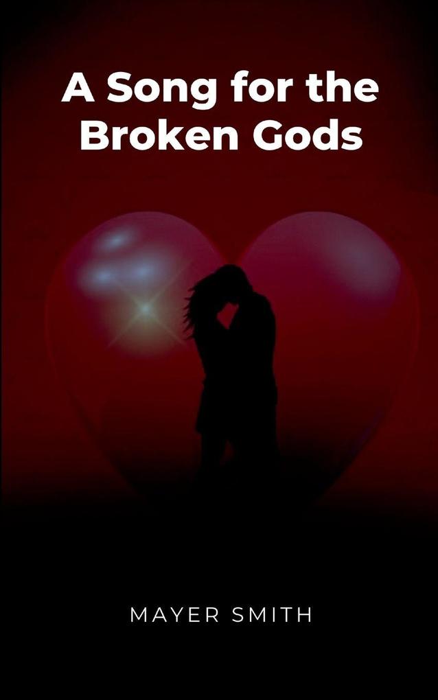 A Song for the Broken Gods