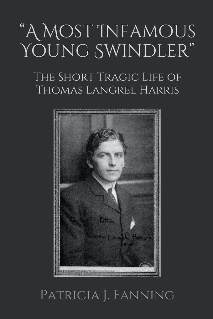 'A Most Infamous Young Swindler'