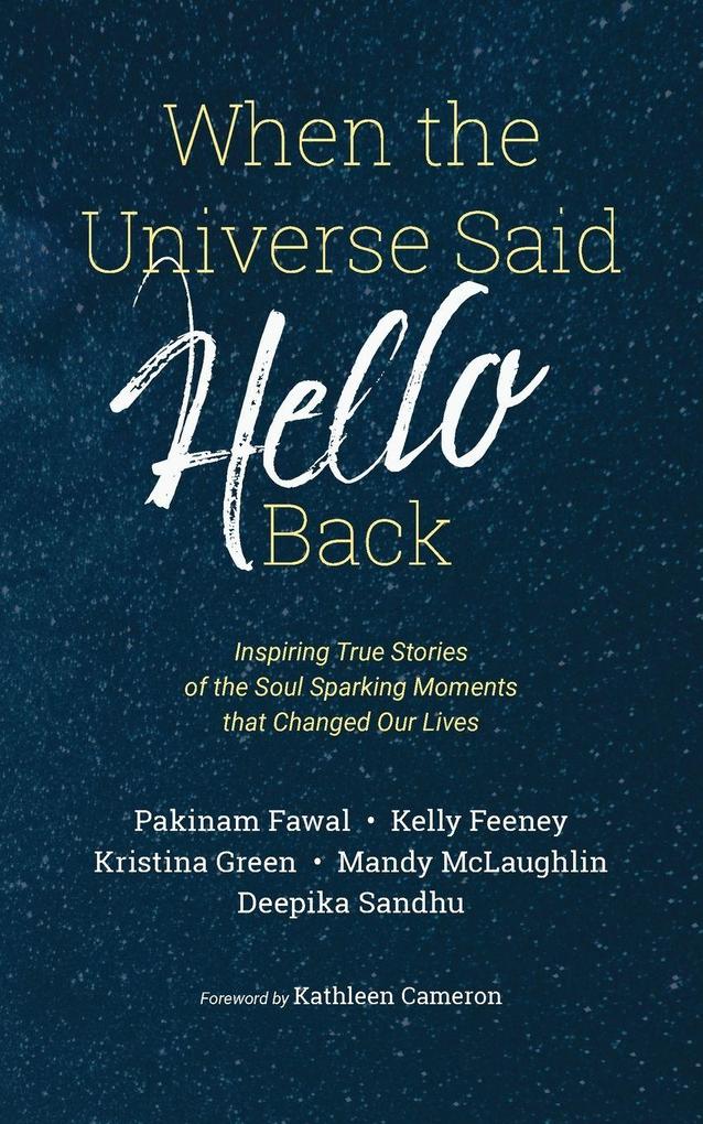 When the Universe Said Hello Back