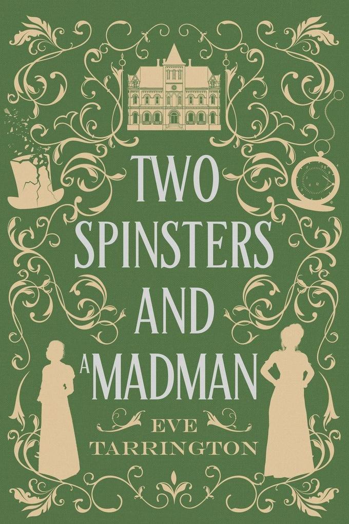 Two Spinsters and a Madman