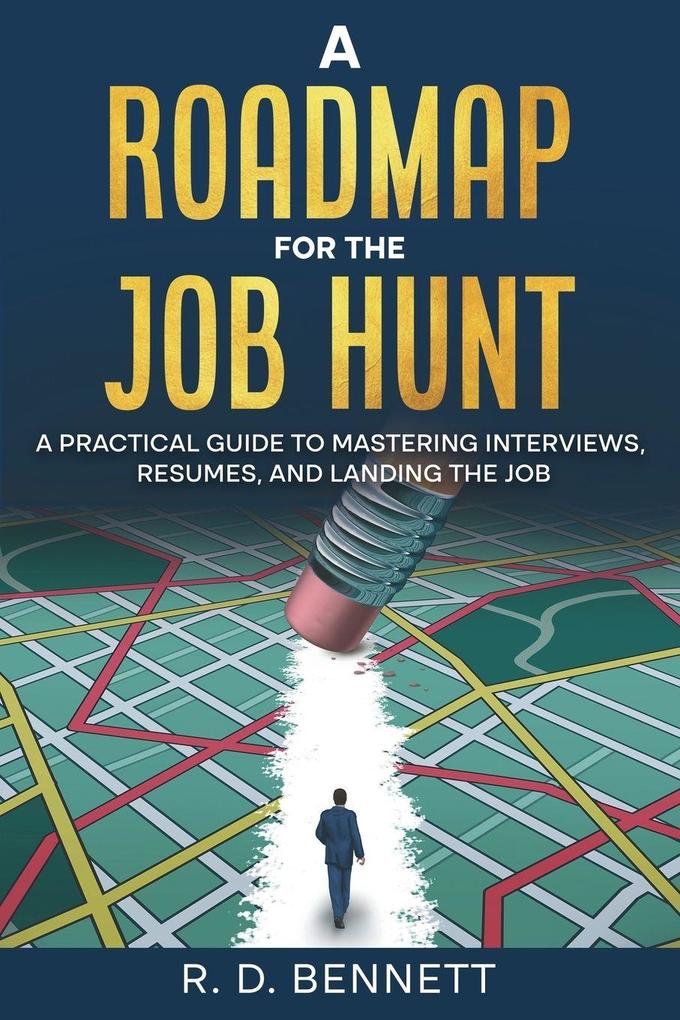 A ROADMAP FOR THE JOB HUNT