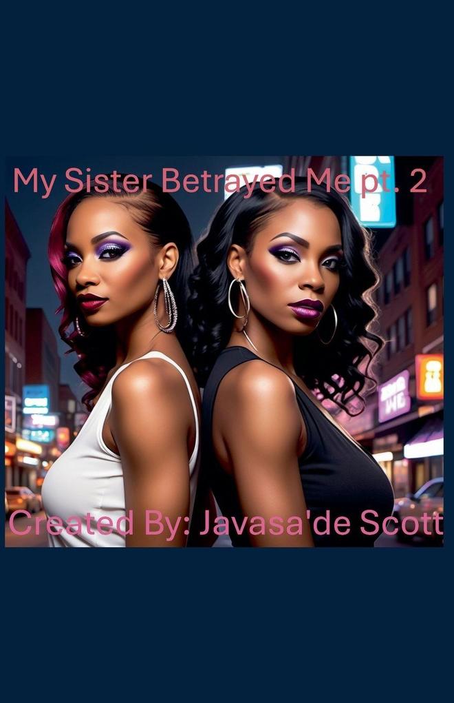 My Sister Betrayed Me 2