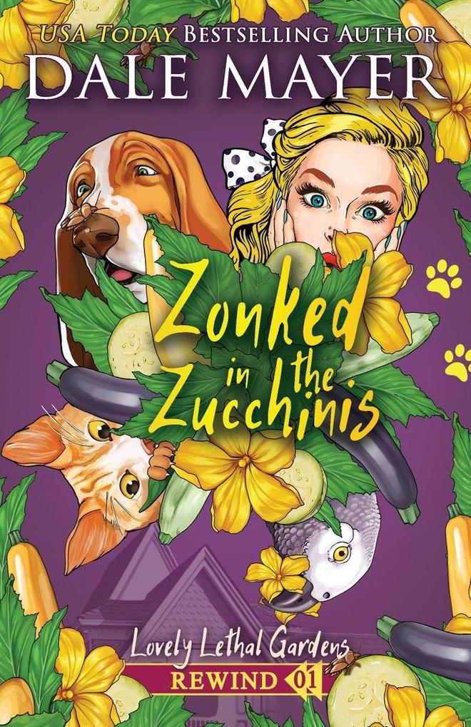 Zonked in the Zucchinis