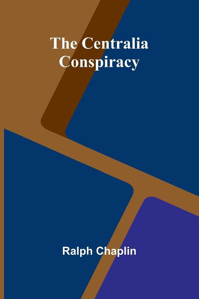 The Centralia Conspiracy