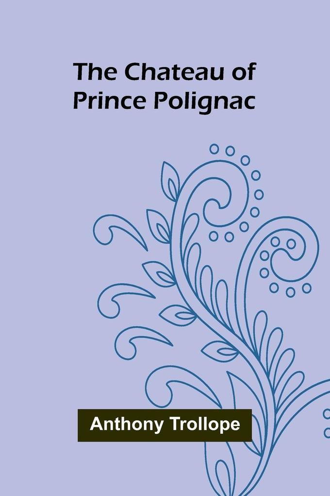 The Chateau of Prince Polignac