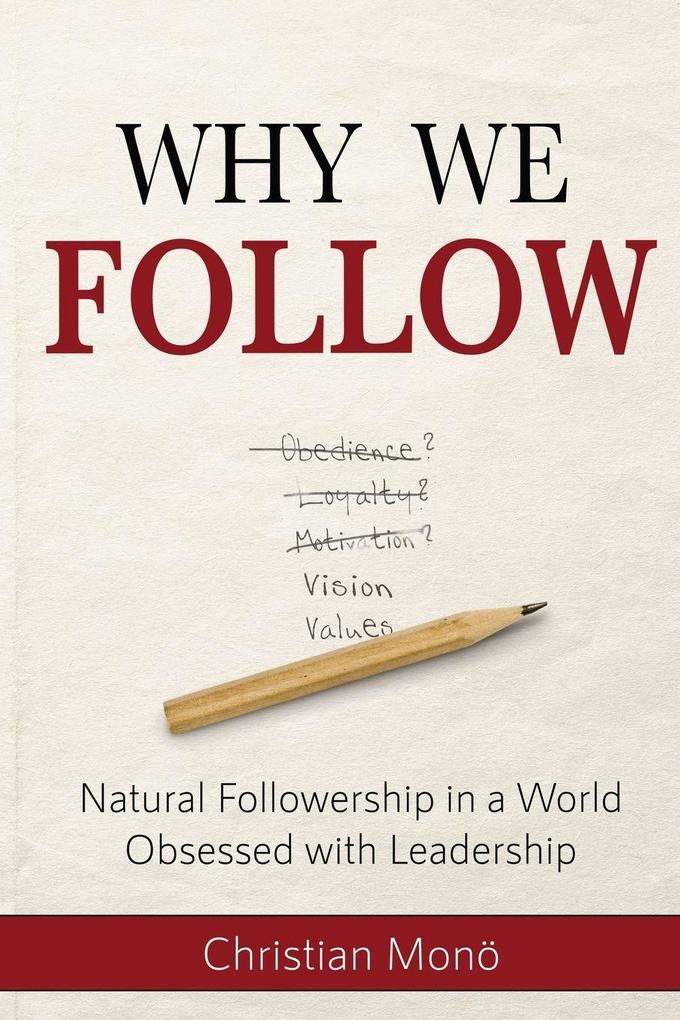 Why We Follow
