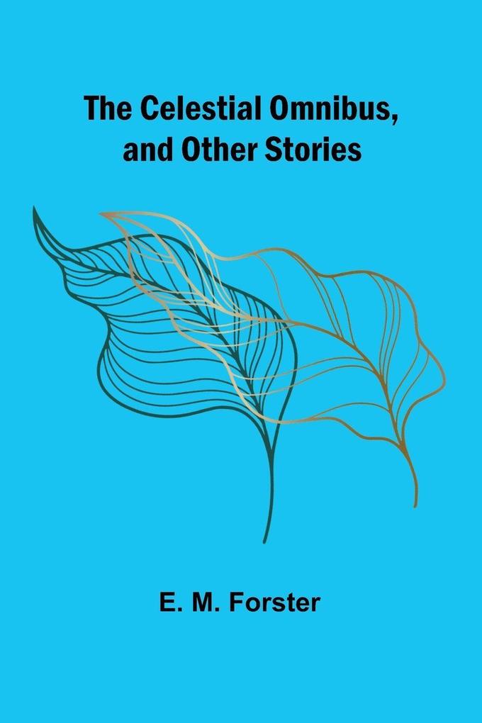 The Celestial Omnibus and Other Stories
