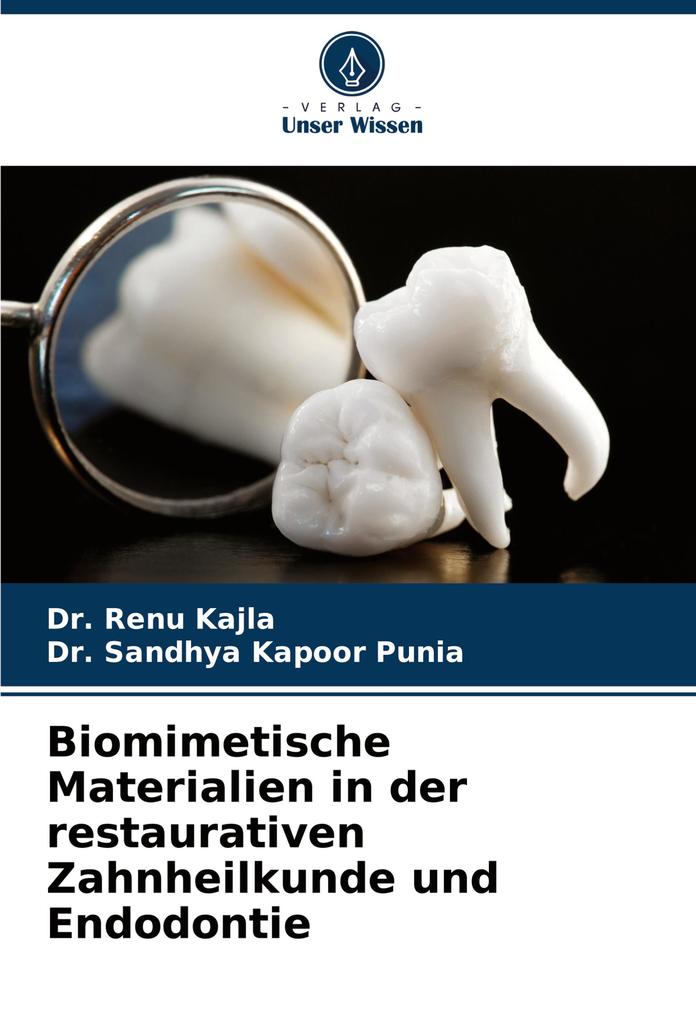 Biomimetische Materialien in der restaurativen Zahnheilkunde und Endodontie