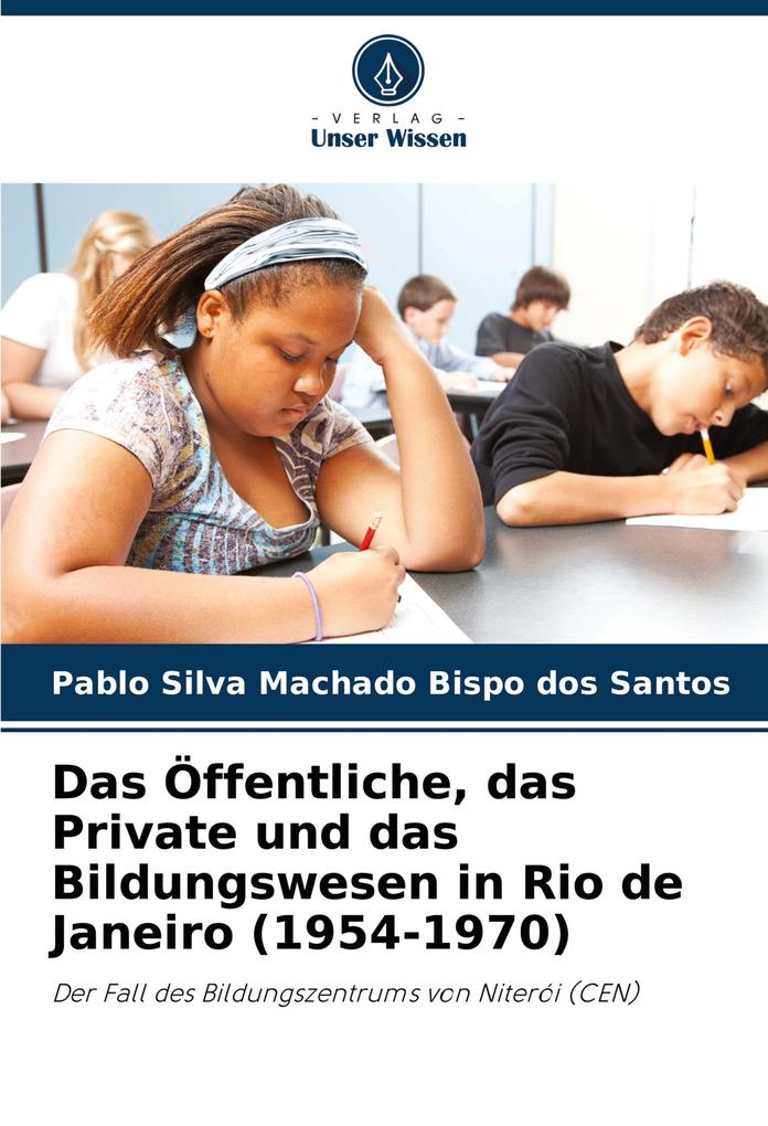 Das Öffentliche das Private und das Bildungswesen in Rio de Janeiro (1954-1970)