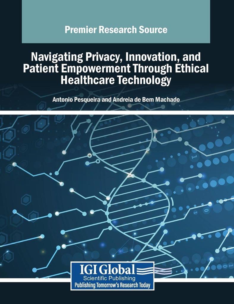 Navigating Privacy Innovation and Patient Empowerment Through Ethical Healthcare Technology